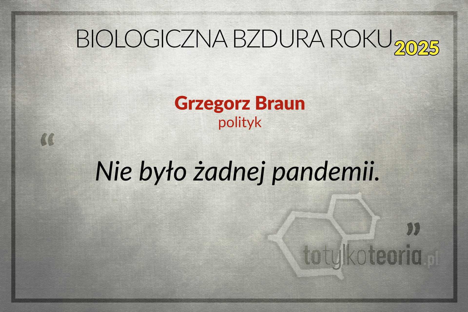 Grzegorz Braun Biologiczna Bzdura Roku Grzegorz Braun Biologiczna Bzdura Roku