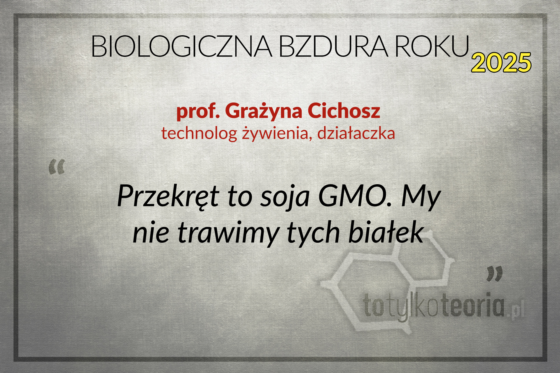 Grażyna Cichosz Biologiczna Bzdura Roku Grażyna Cichosz Biologiczna Bzdura Roku